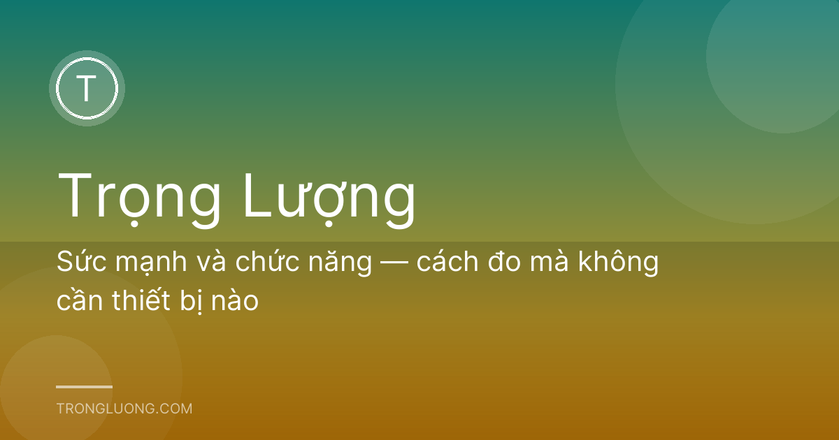 Sức mạnh và chức năng — cách đo mà không cần thiết bị nào